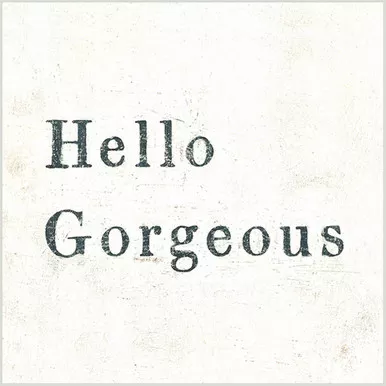 12" x 12" Hello Gorgeous Small Print by Sugarboo Designs