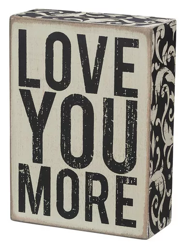 Love You More - Damask - White Box Sign - Primitives by Kathy