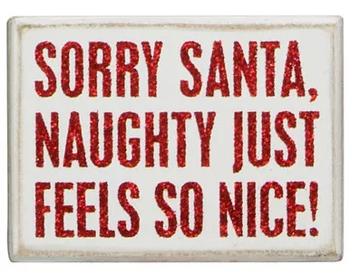 Naughty Just Feels So Nice Box Sign - Primitives by Kathy