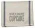 You Are The Icing Tea Towel - Primitives by Kathy