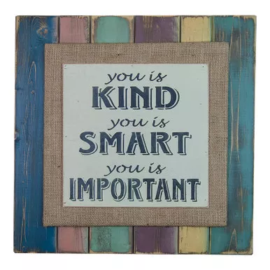 You Is Kind Vintage Hues Sign by Pine Designs
